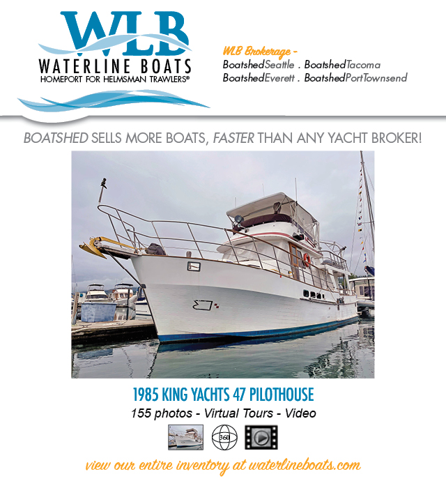 Waterline Boats / Boatshed Seattle Recently Listed For Sale - King Yachts 47 Pilothouse!