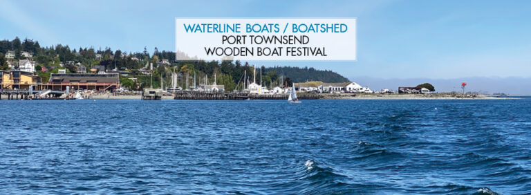 Waterline Boats / Boatshed at Port Townsend Wooden Boat Festival